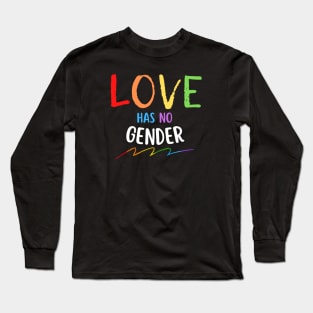 Love Has No Gender Long Sleeve T-Shirt